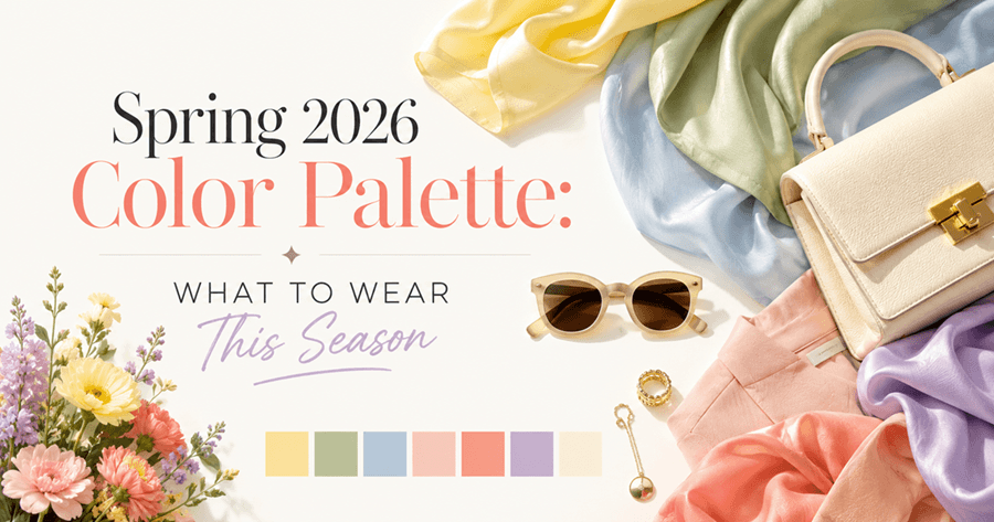 Spring 2026 Color Palette - What to Wear This Season